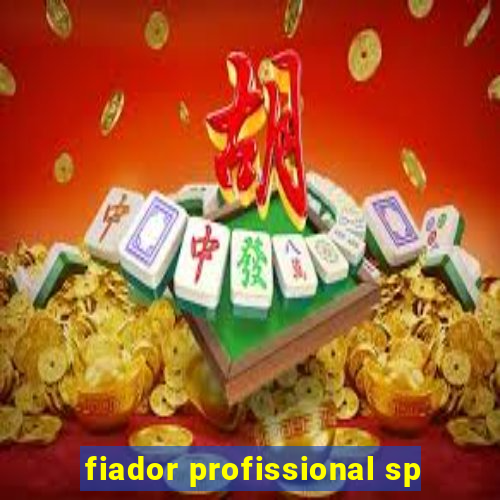 fiador profissional sp